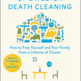 Gentle Art of Swedish Death Cleaning by Margareta Magnusson