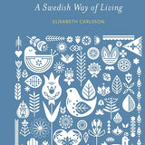 Lagom Life by Elisabeth Carlsson